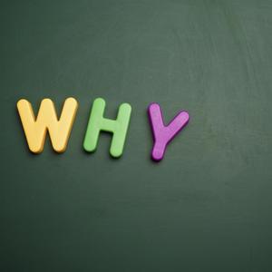 Why (Explicit)