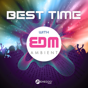 Best Time with EDM Ambient