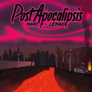 PostApocalipsis. (feat. Marc M & Lemaxx) [Explicit]