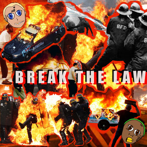 BREAK THE LAW (Explicit)