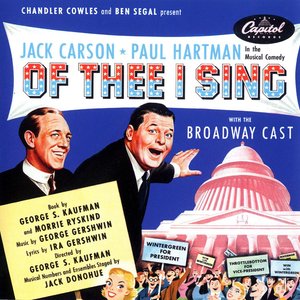 Of Thee I Sing: Music From The Original Broadway Cast