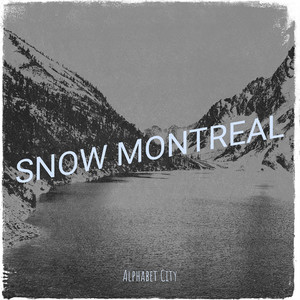 Snow Montreal (Explicit)