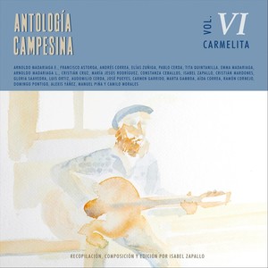 Rueda de Saludo a Virgen del Carmen Donde Pablito Cerda (feat. Francisco Astorga, Elías Zúñiga, Pablo Cerda, Tita Quintanilla, Arnoldo Madariaga E., Arnoldo Madariaga L., Emma Madariaga, Cristián Cruz, María Jesús Rodríguez, Constanza Ceballos, Gloria Saa)
