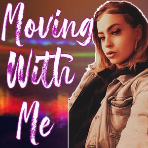 Moving With Me