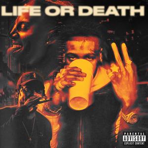 LIFE OR DEATH (Explicit)