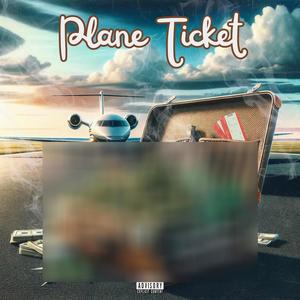 Plane Ticket (feat. Royce Ripken) (Explicit)