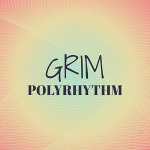 Grim Polyrhythm