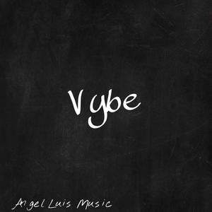 Vybe (The Album) [Explicit]