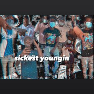 Sickest Youngin (Explicit)