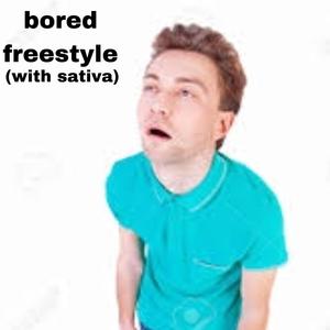 Bored (Freestyle) (feat. $ativa) [Explicit]