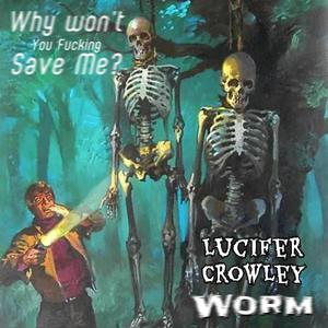 Why Won't You ******* Save Me? (feat. Worm) [Explicit]