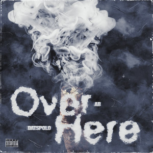 Over Here (Explicit)