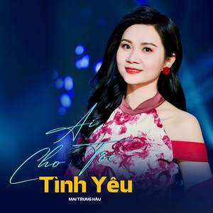 Ai Cho Tôi Tình Yêu