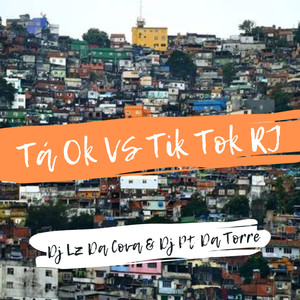 Tá Ok VS Tik Tok RJ (Remix|Explicit)