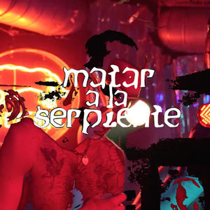 Matar a la serpiente (Explicit)