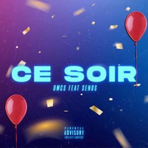 Ce soir (feat. Senos) [Explicit]