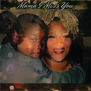 Mama I Miss You (feat. Brokeboi Indigo) [Explicit]