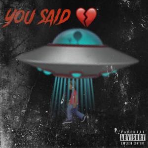 You said (feat. 5xgwop) [Explicit]