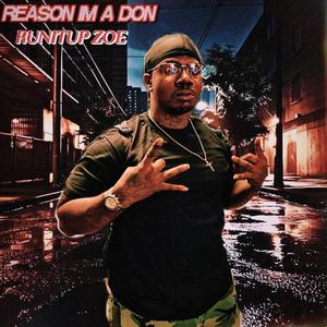 REASON IM A DON BY RUNITUP ZOE (Explicit)