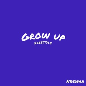 Grow up Freestyle (Explicit)