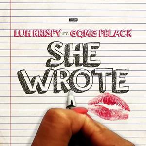 She wrote (feat. GqmgPblack) [Explicit]