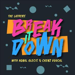 Break it Down (with Agnal Olecis & Ckenz Voucal)