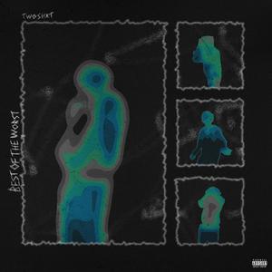 BESTOFTHEWORST (DELUXE) [Explicit]