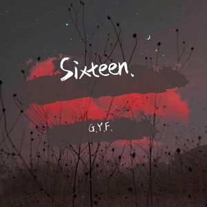 Sixteen.（prod.树林）