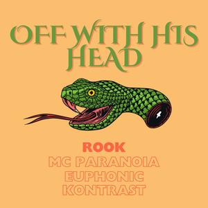 Off With His Head (feat. MC PARANOIA, Euphonic Aspekt & Kontrast) (Explicit)