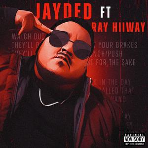 JAYDED (feat. RAY HIIWAY) (Explicit)