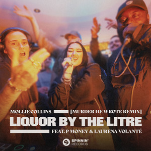 Liquor By The Litre (feat. P Money & Laurena Volanté) [Murder He Wrote Remix] [Explicit]