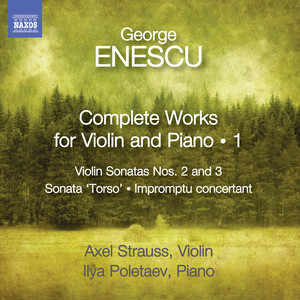 Enescu, G.: Violin and Piano Works (Complete) , Vol. 1 (A. Strauss, Poletaev)