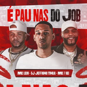 É Pau Nas Do Job (Explicit)