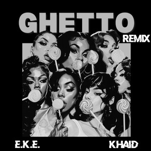 Ghetto (Afrobeat Remix) [Explicit]