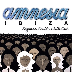 Amnesia Ibiza Segunda Sesion Chill Out