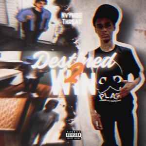 DESTINED 2 WIN (Explicit)