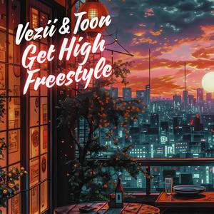 Get High Freestyle (feat. Toon) [Explicit]