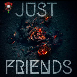 JUST FRIENDS (Explicit)