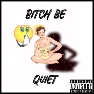 ***** Be Quiet! (feat. GOATMAN JQ) [Explicit]