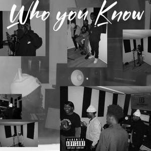 Who You Know (feat. JayDay & Zxkes) (Explicit)