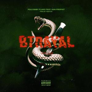 BTRAYAL (feat. Don Prophit & Toast187) [Explicit]