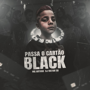 Passa o Cartão Black