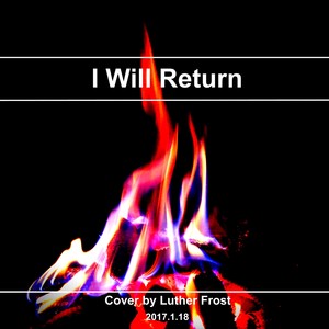 I Will Return