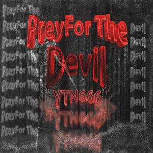 Prey For The Devil (Explicit)