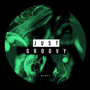 Just Groovy (Explicit)