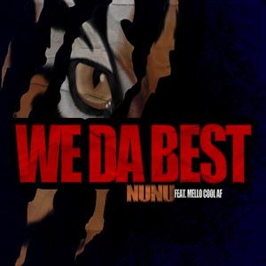 We Da Best (feat. Mello Cool AF) [Radio Edit]