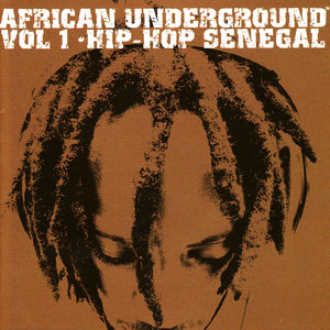 African Underground Vol. 1 - Hip-Hop Senegal