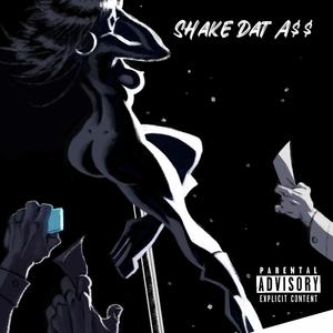 Shake Dat A$$ (Explicit)