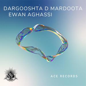 Dargooshta D Mardoota (feat. Evin Agassi)