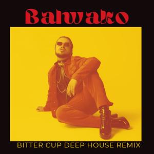 Bitter Cup Deep House Remix